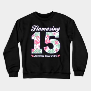 15th Birthday Flamazing 15 born in 2009 Flamingo Girls Crewneck Sweatshirt